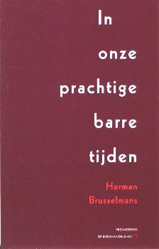 In onze prachtige barre tijden